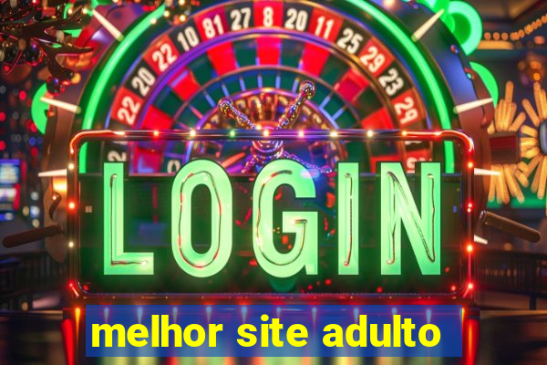 melhor site adulto